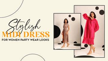Stylish Midi Dress for Women Party Wear Looks