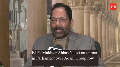 BJP's Mukhtar Abbas Naqvi on uproar in Parliament over Adani Group row