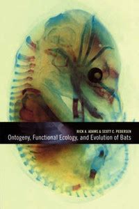 Ontogeny, Functional Ecology, and Evolution of Bats: Buy Ontogeny ...