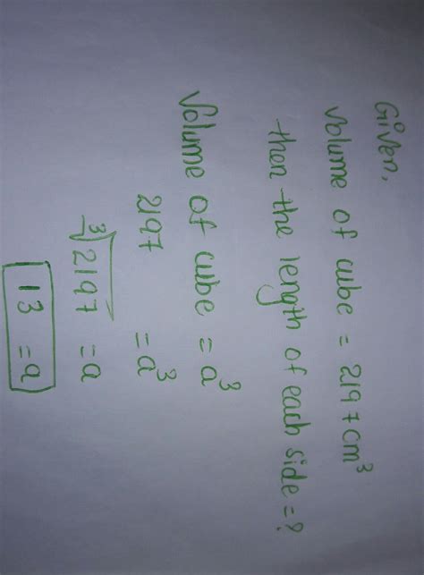 what is the length of each side of a cube with volume 2197 cubic CM ...