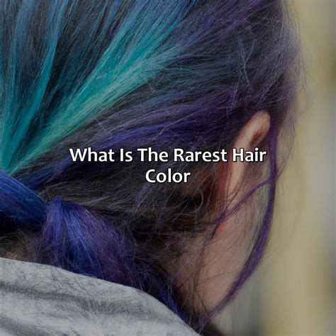 What Is Rarest Hair Color at Alice Pinard blog