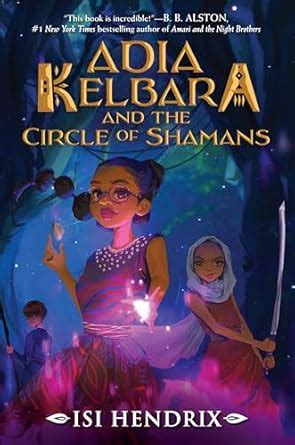 Adia Kelbara and the Circle of Shamans : Hendrix, Isi: Amazon.in: Books