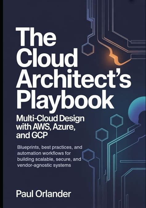 Buy The Cloud Architect's Playbook: Multi-Cloud Design with AWS, Azure ...