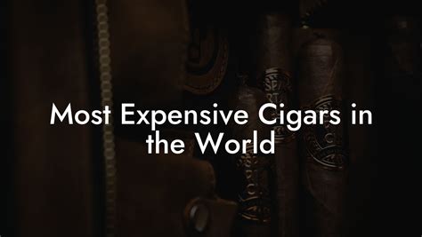 Most Expensive Cigars in the World - Swinger Cigar | Cigar Lifestyle