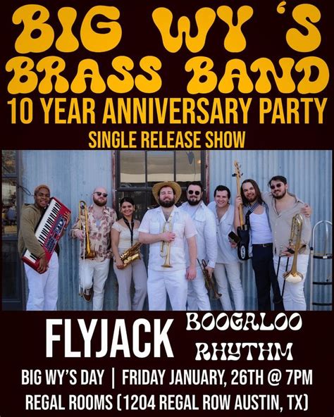 Big Wys Brass Band 10 YEAR ANNIVERSARY PARTY , 1204 Regal Row, Austin ...