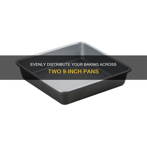 Evenly Distribute Your Baking Across Two 9-Inch Pans | CyCookery