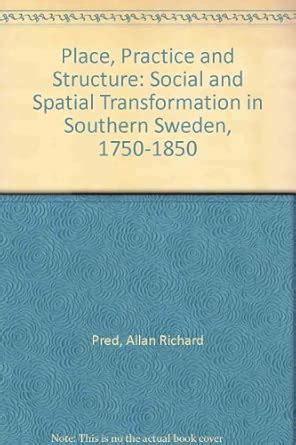 Buy Place, Practice and Structure: Social and Spatial Transformation in ...