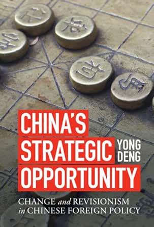 China's Strategic Opportunity: Change and Revisionism in Chinese ...