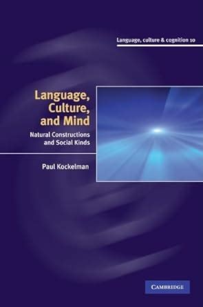 Buy Language, Culture, and Mind: Natural Constructions and Social Kinds ...