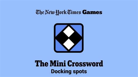 Docking Spots NYT Mini Crossword Clues and Answer - Power Up Gaming