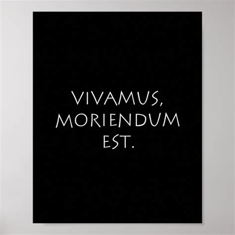 Vivamus Moriendum Est Poster | Zazzle.com
