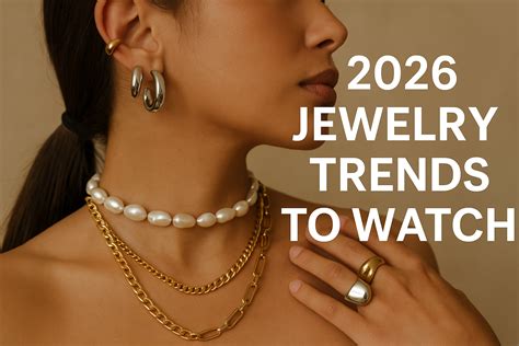 2026 Jewelry Trends to Watch: What's In, What's Evolving, and What to