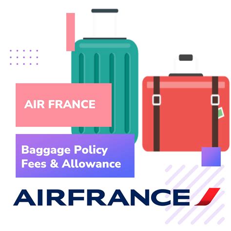 Air France Baggage Policy Fees & Allowance