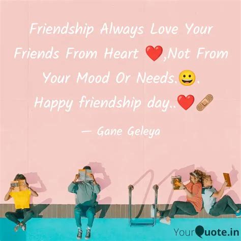Friendship Always Love Yo... | Quotes & Writings by Gane Geleya | YourQuote