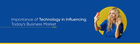 Importance of technology in influencing today’s business market