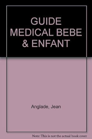 Amazon.in: Buy GUIDE MEDICAL BEBE & ENFANT Book Online at Low Prices in ...