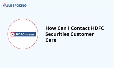 How Can I Contact HDFC Securities Customer Care? | Value Broking
