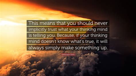Genevieve Davis Quote: “This means that you should never implicitly ...