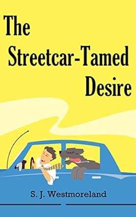 The Streetcar-Tamed Desire (PDX Exposed! Book 1) eBook : Westmoreland ...