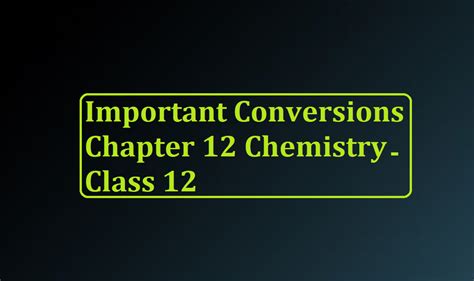 Image result for Class 12 Chemistry Conversions