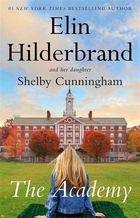 The Academy by Elin Hilderbrand & Shelby Cunningham | Hachette Book Group
