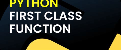 Image result for First Class Functions Python