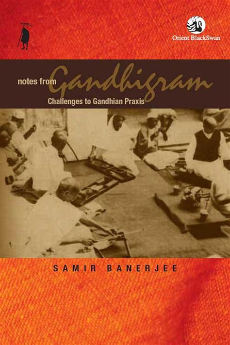 Notes from Gandhigram: Challenges to Gandhian Praxis eBook : Sameer ...