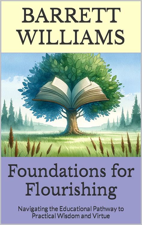 Foundations for Flourishing: Navigating the Educational Pathway to ...