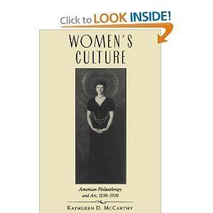 Buy Women's Culture: American Philanthropy and Art, 1830-1930 Book ...