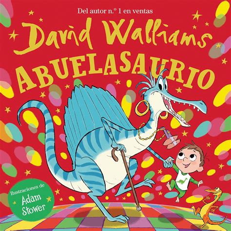 Abuelasaurio / Grannysaurus (Spanish Edition): Walliams, David, Stower ...