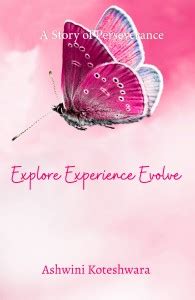 Explore Experience Evolve - A Story of Perseverance: Buy Explore ...