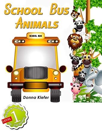 School Bus Animals: Guided Reading or Independent Early Readers eBook ...
