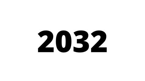YEAR 2032...