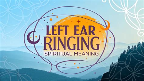 Left Ear Ringing Spiritual Meaning: Embrace Celestial Whispers And ...