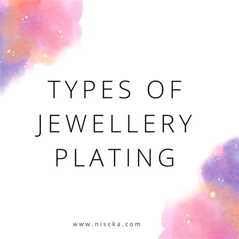 Types of Jewellery Plating - Niscka