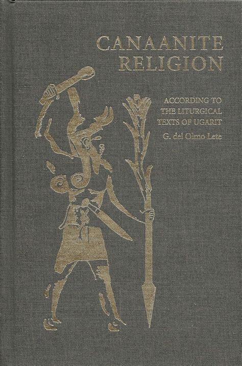 Buy Canaanite Religion: According to the Liturgical Texts of Ugarit ...