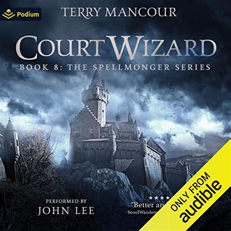 Court Wizard: Spellmonger, Book 8 (Audio Download): Terry Mancour, John ...