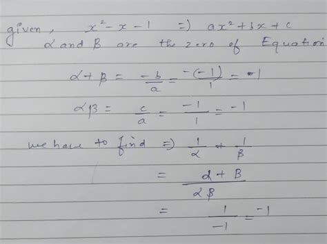 if alpha and beta are the zeroes of polynomial x²-x-1 find the valves ...
