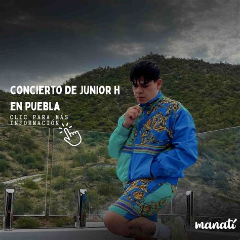 Concierto de Junior H en Puebla: Esto es lo que tienes que saber - Manatí