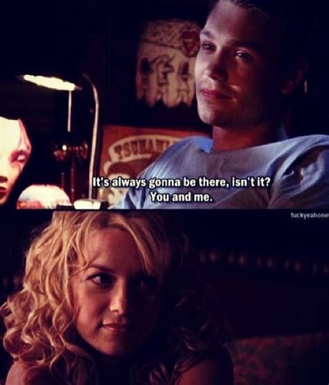 One tree hill, One tree hill quotes, One tree
