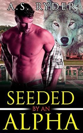 Seeded by An Alpha: Mpreg Gay First Time Romance eBook : Ryder, A.S ...