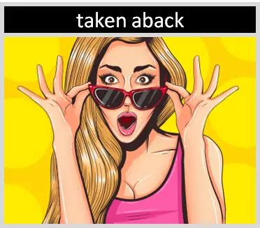 "Taken Aback" | Origin and Meaning