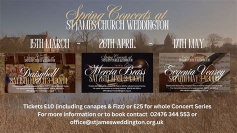 Spring Concerts at St James Church, Weddington, Church Lane, CV10 0EY ...