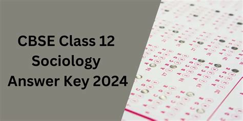 Class 12 Sociology Answer Key 2024 for Set 1,2,3