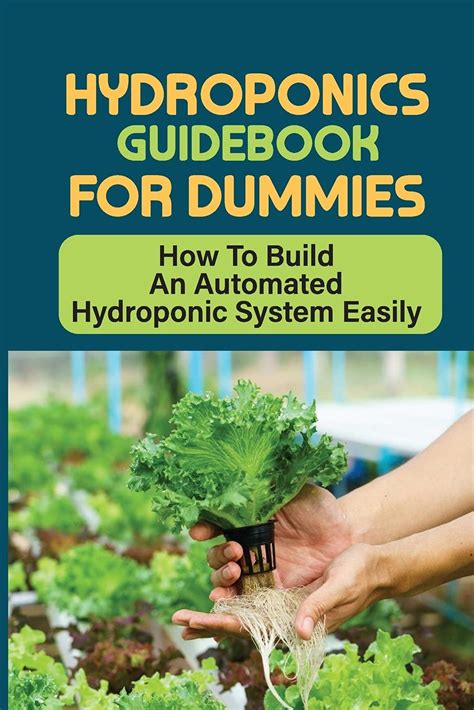 Buy Hydroponics Guidebook For Dummies: How To Build An Automated ...
