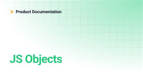 JS Objects | Product Documentation