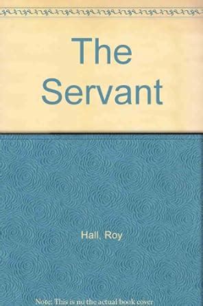 Buy The Servant: The Roy Hall Story Book Online at Low Prices in India ...