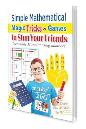 Buy Simple Mathematical Magic Tricks & Games to Stun Your Friends By ...