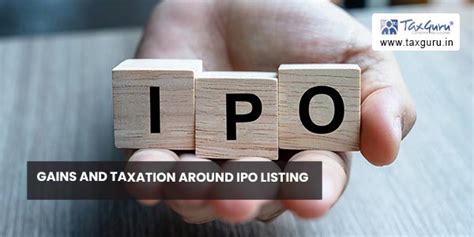 Gains and Taxation Around IPO listing