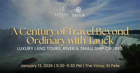 Tauck Luxury Land Tours, River & Small Ship Cruise Seminar by Luxera ...